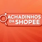Achadinhos da Shopee